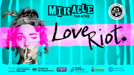 *SOLD OUT* Miracle Theatre presents Love Riot at Trelissick