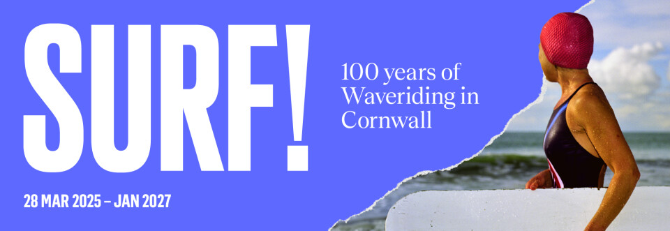 SURF! National Maritime Museum Cornwall