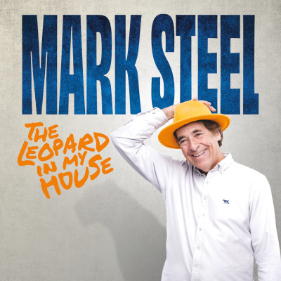 Mark Steel: The Leopard in My House Live at the Princess Pavilion